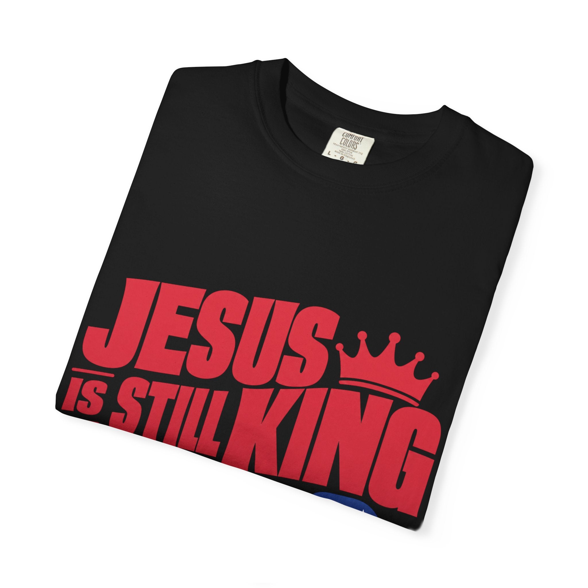 "Jesus Is Still King and I'm Still Republican" Republican Faith T-Shirt