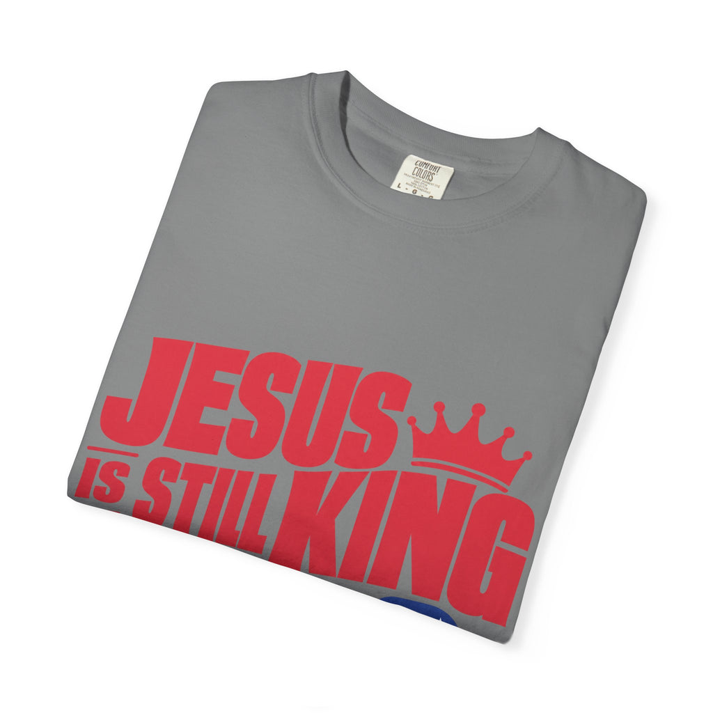 "Jesus Is Still King and I'm Still Republican" Republican Faith T-Shirt